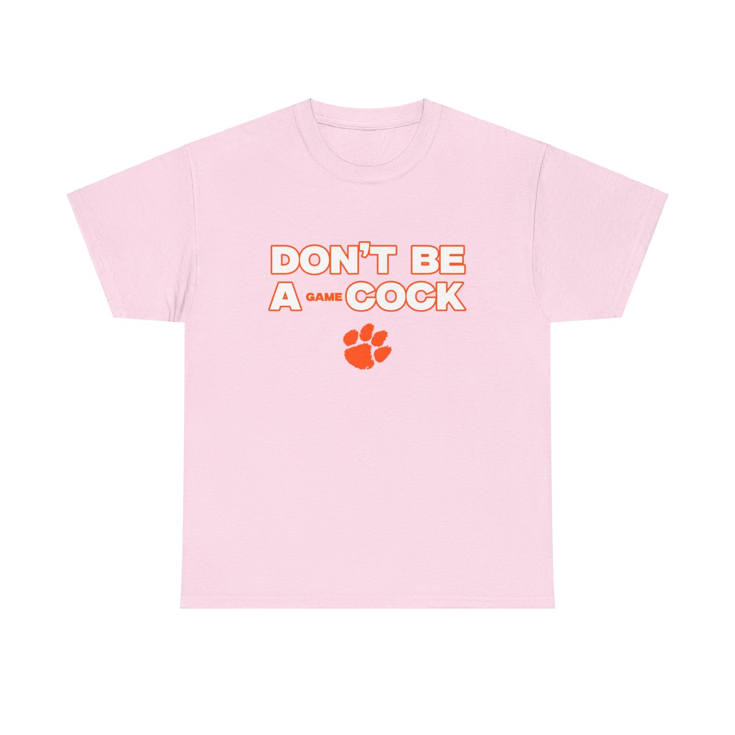 Dont be a gamecock Shirt