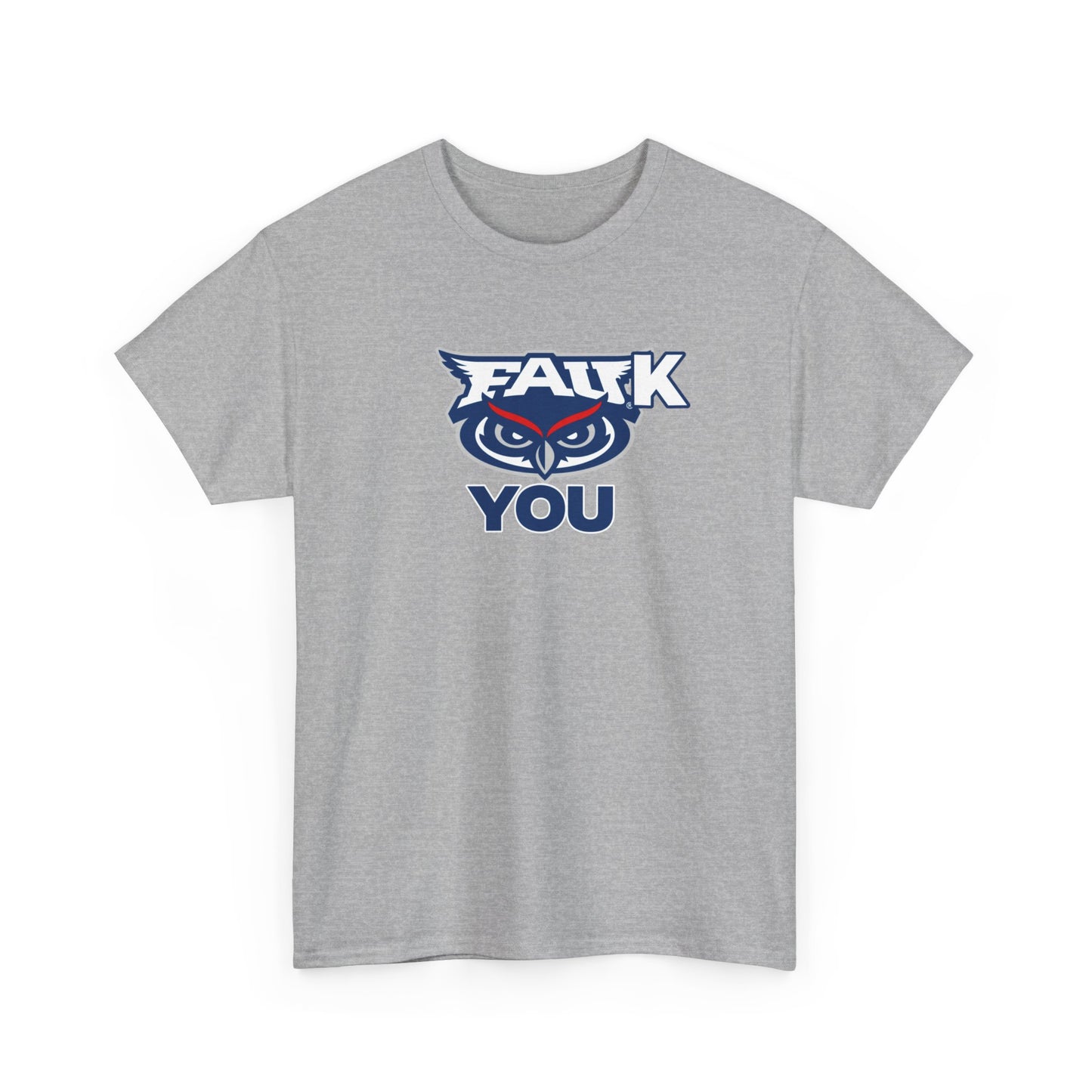 FAUk You Shirt