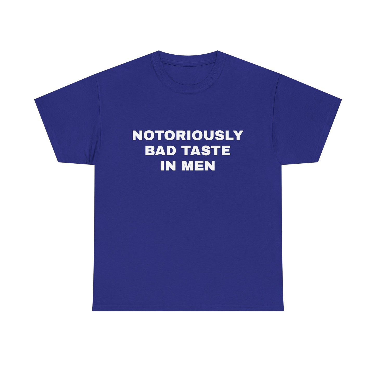 Bad taste in men T-shirt