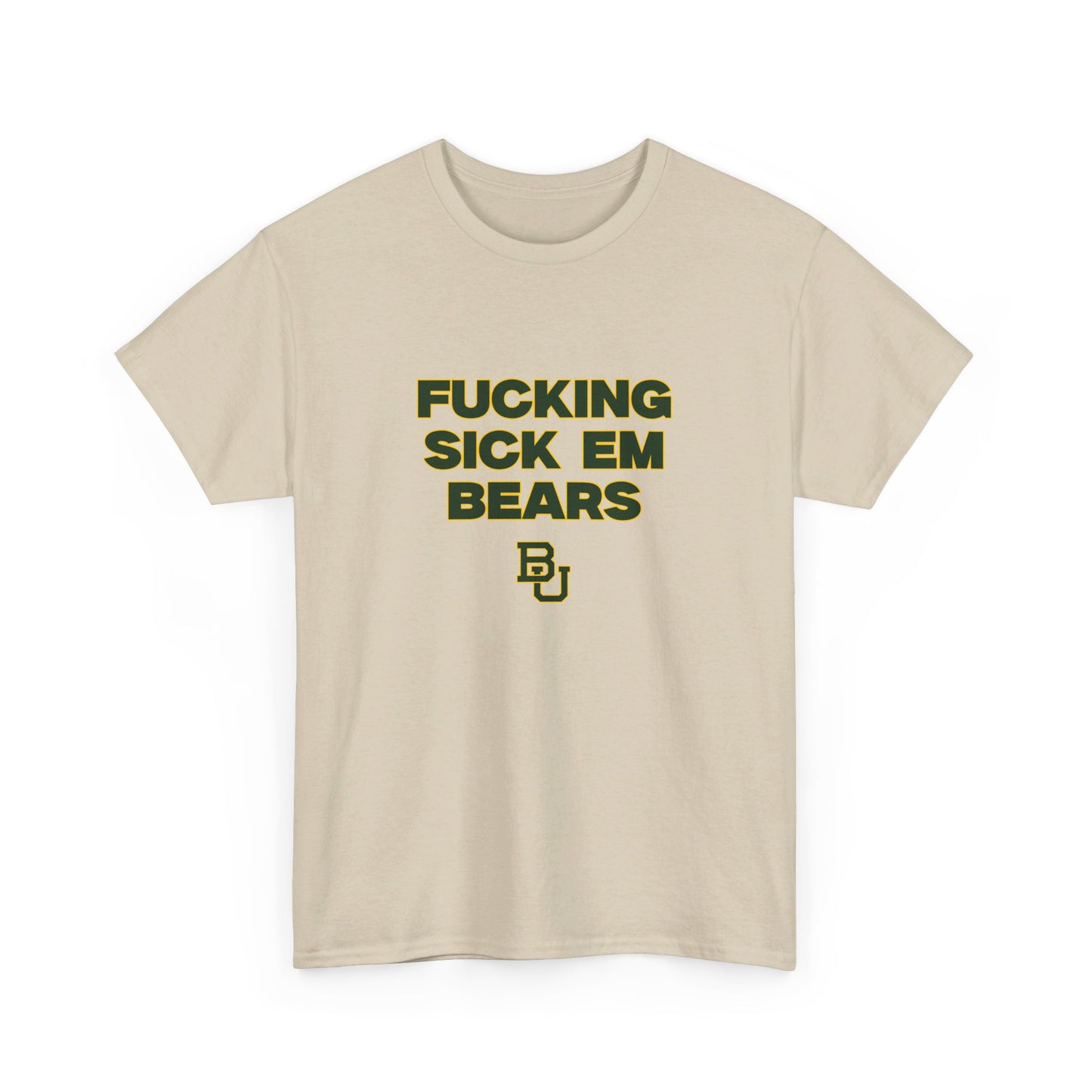 F******* Sick Em Bears Shirt