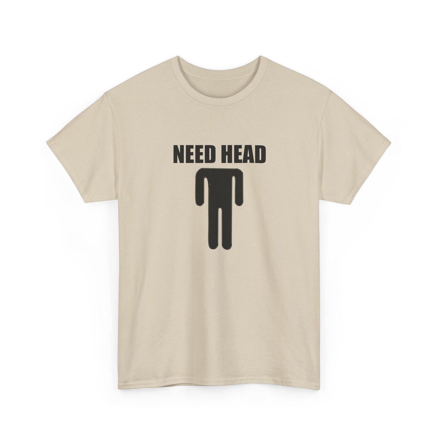 Need Head T-shirt