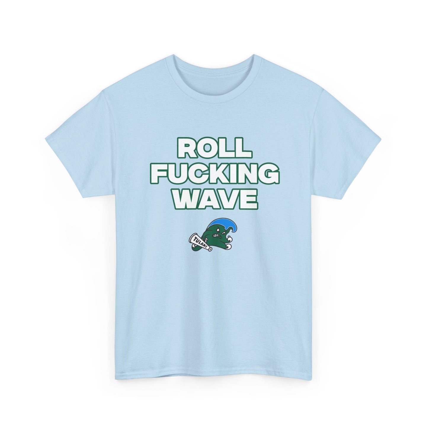 Roll F****** Wave Shirt