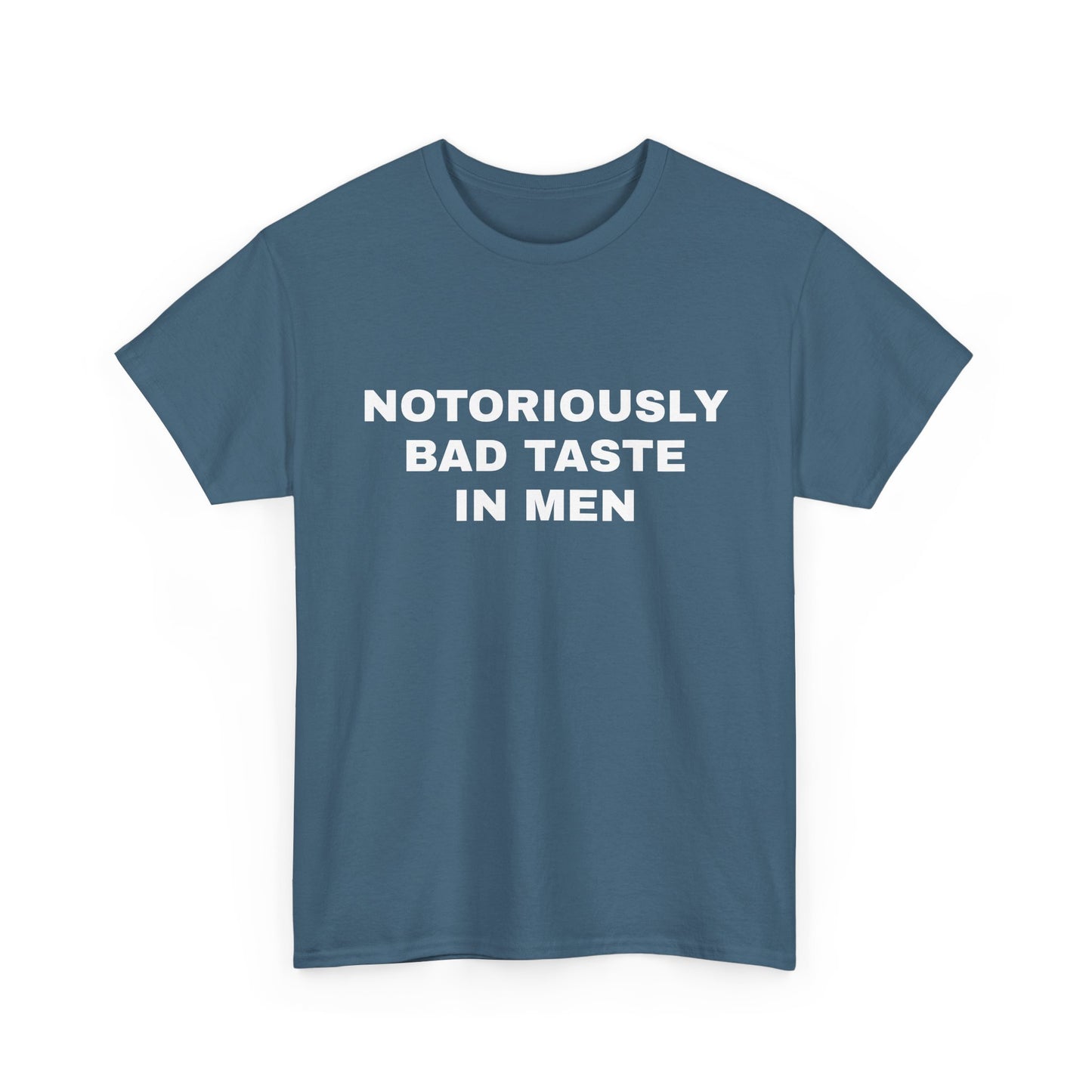 Bad taste in men T-shirt
