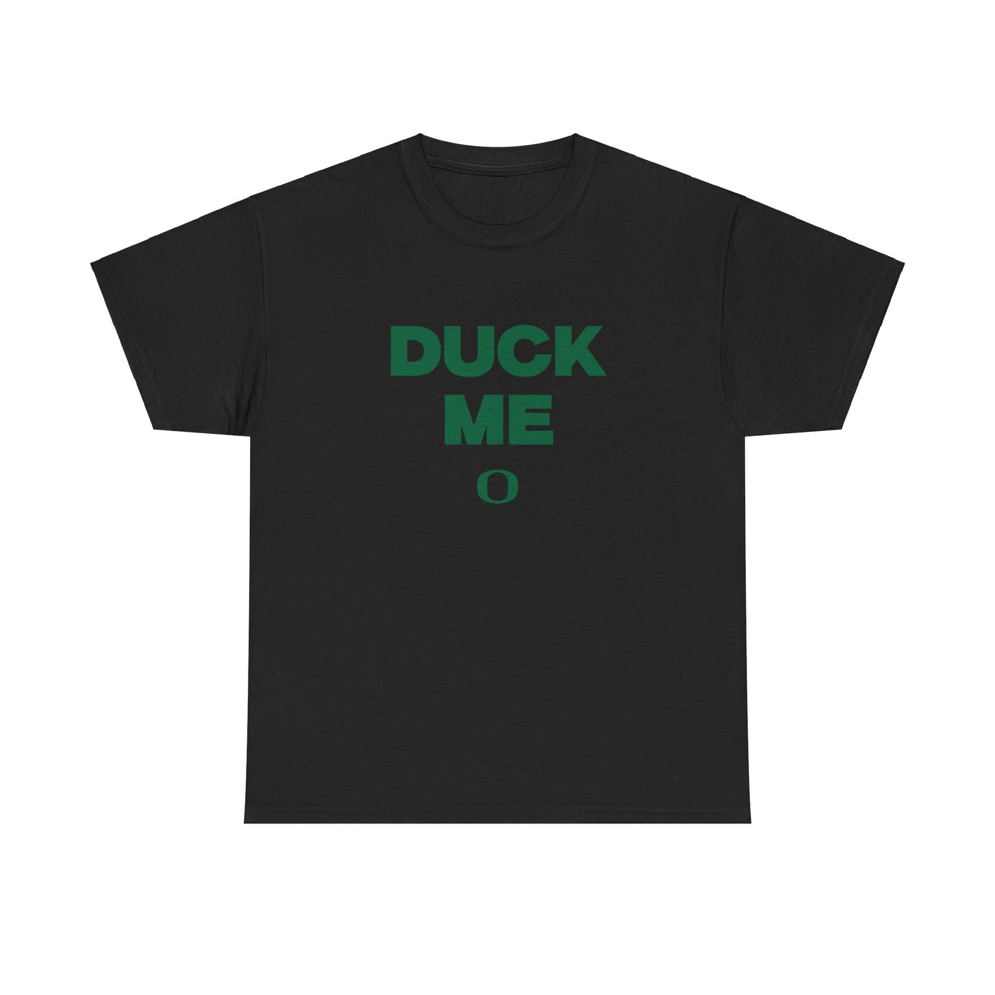 Duck me shirt