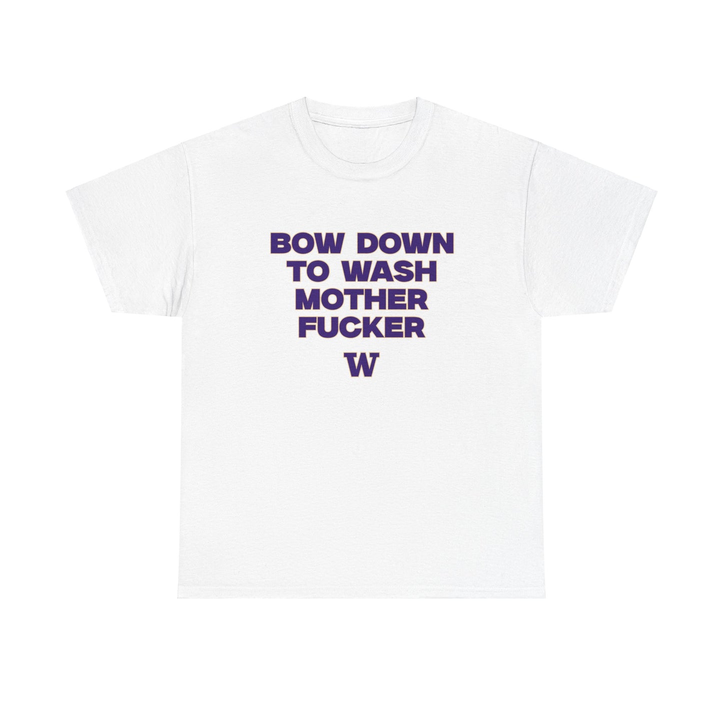 Bow Down To Wash Shirt