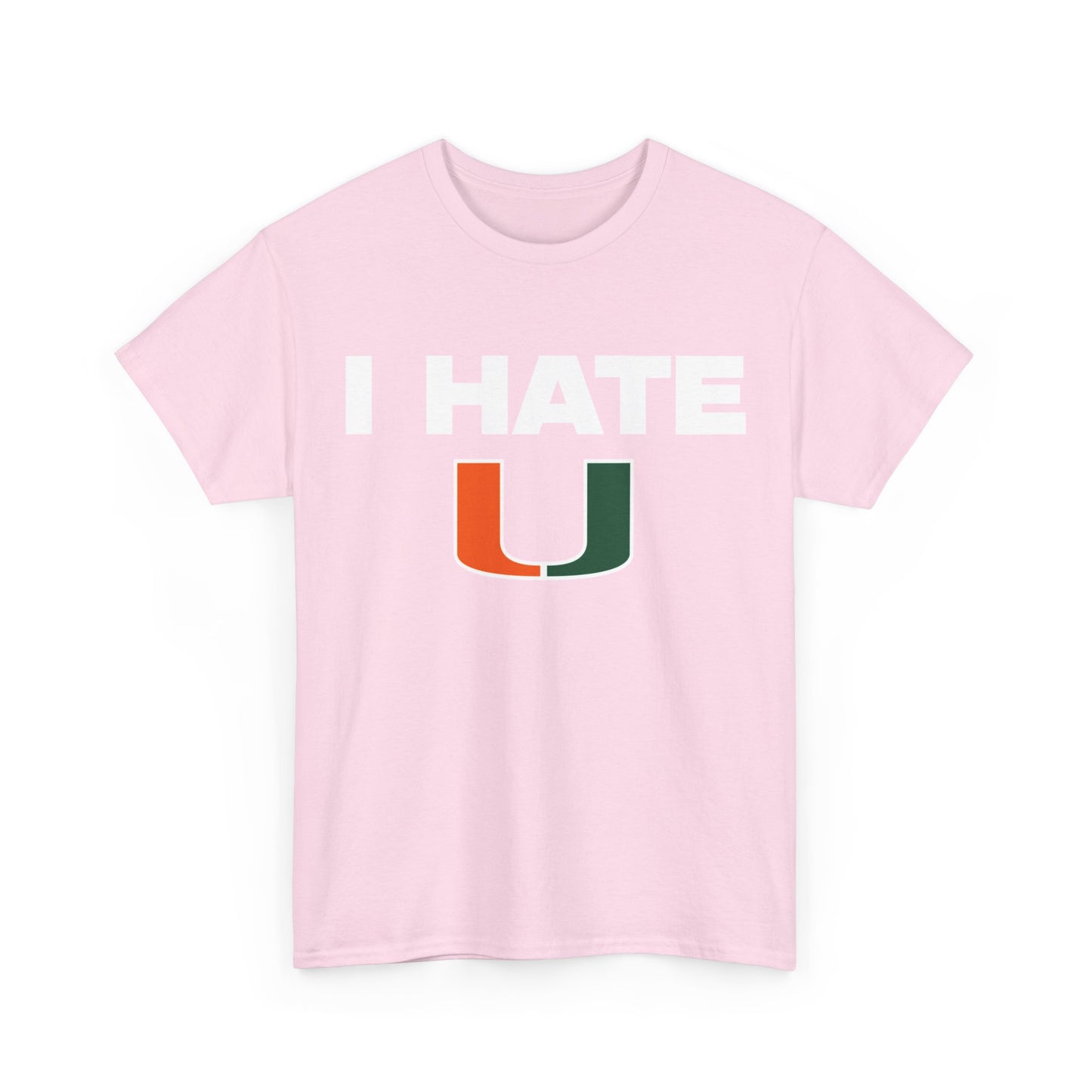 I hate U Shirt