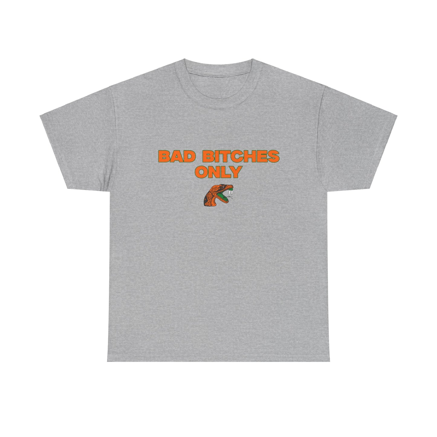 Bad B only Shirt