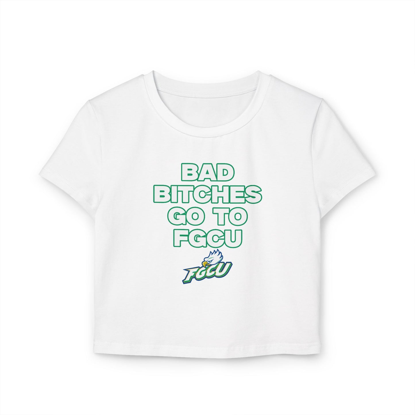 Bad B Go to FGCU baby tee