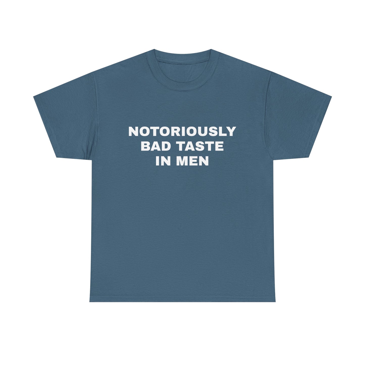 Bad taste in men T-shirt