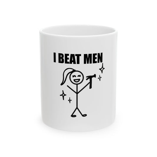 I beat men mug