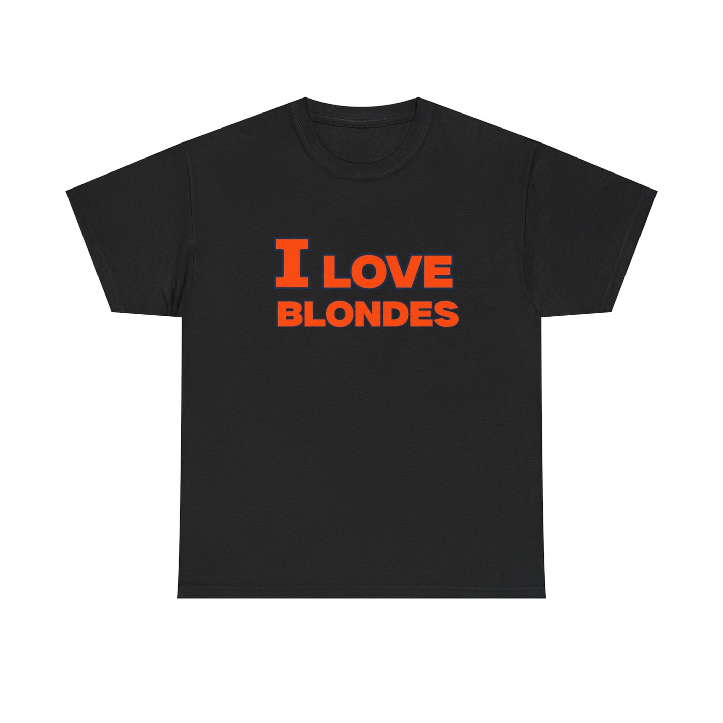 I love Blondes Shirt