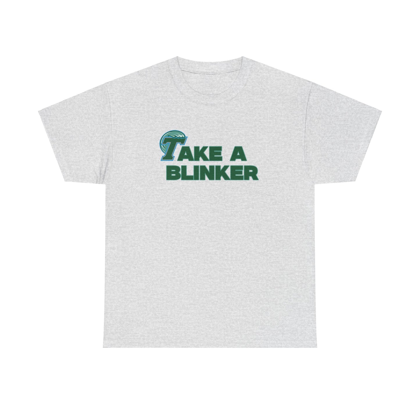 Take A Blinker Shirt Tulane