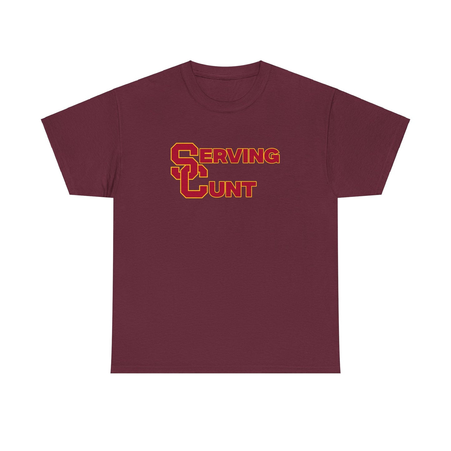 USC Serving C*** Shirt