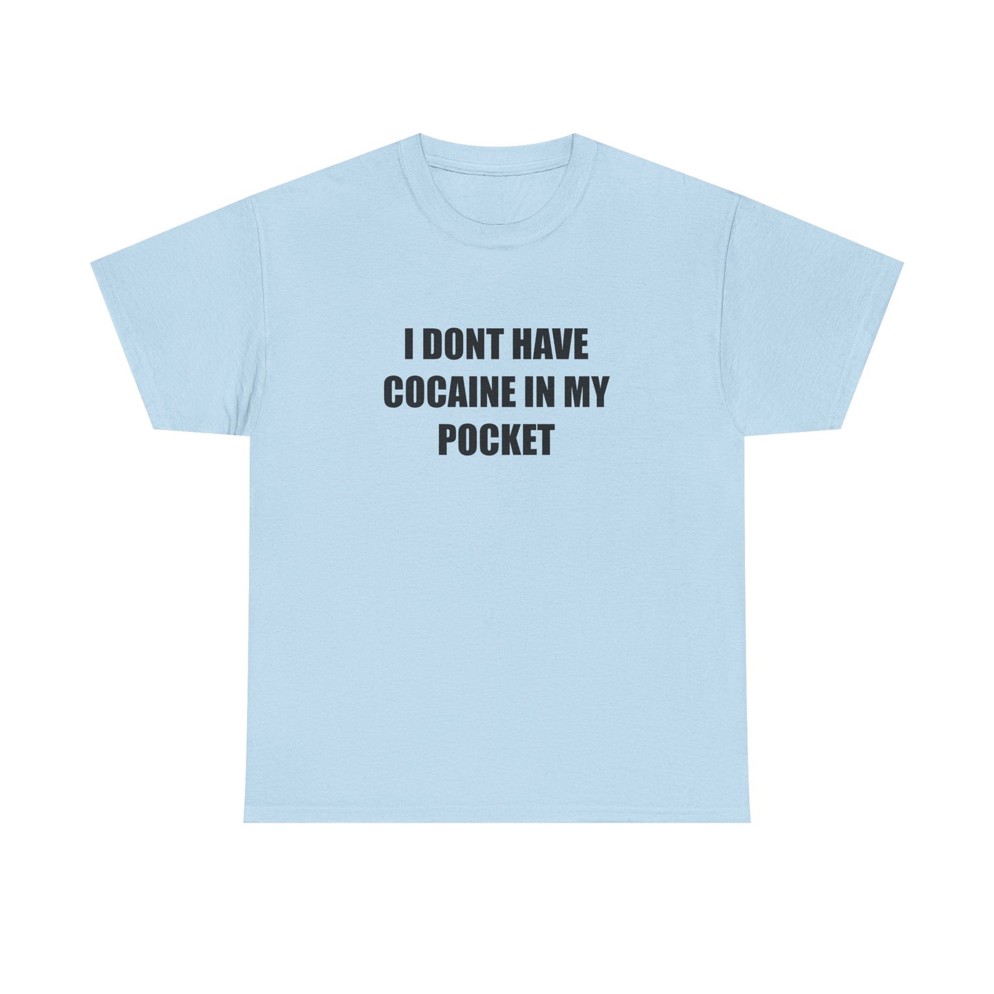 I Don't have Coke T-shirt