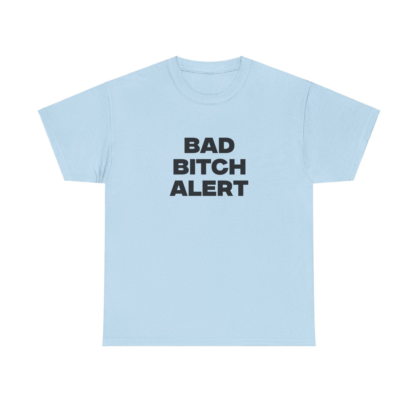 Bad B*** Alert Shirt