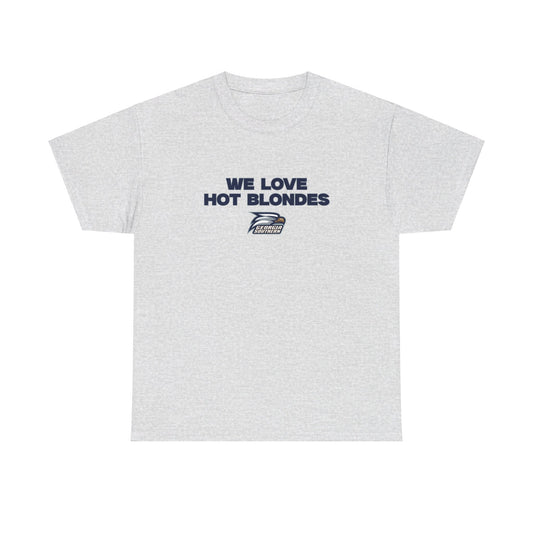 We love hot blondes shirt