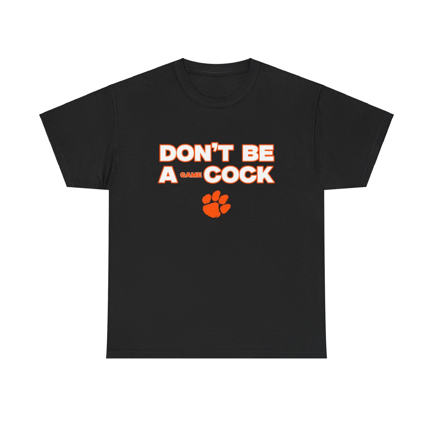 Dont be a gamecock Shirt