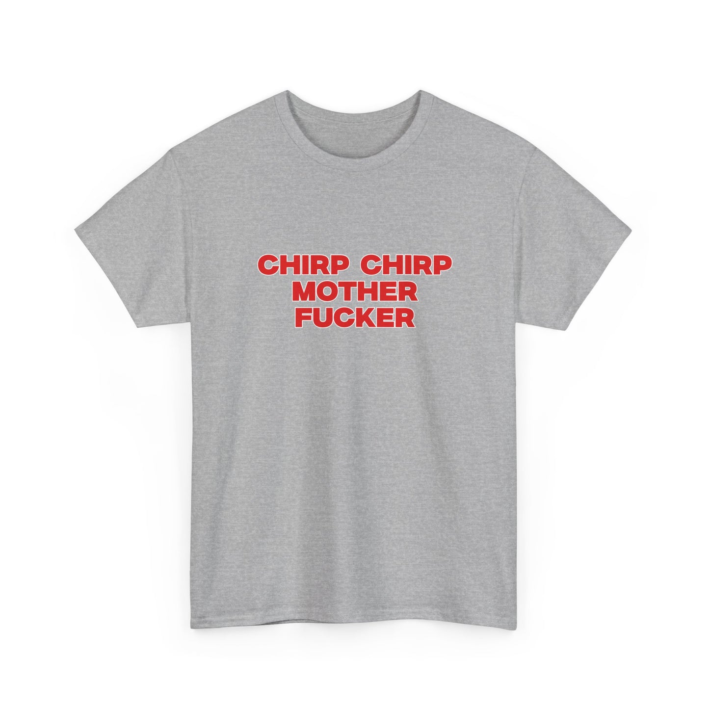 Chirp Chirp MF T-shirt