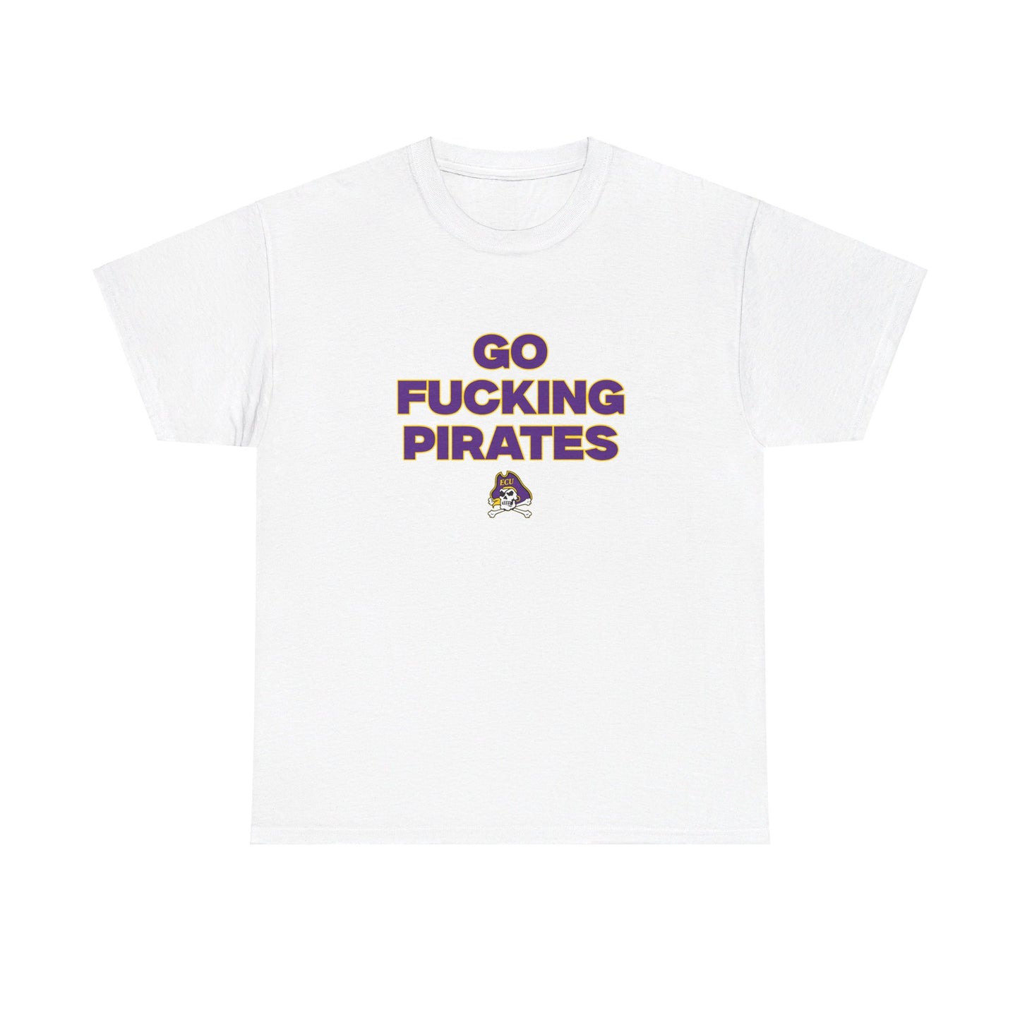 Go F****** Pirates Shirt