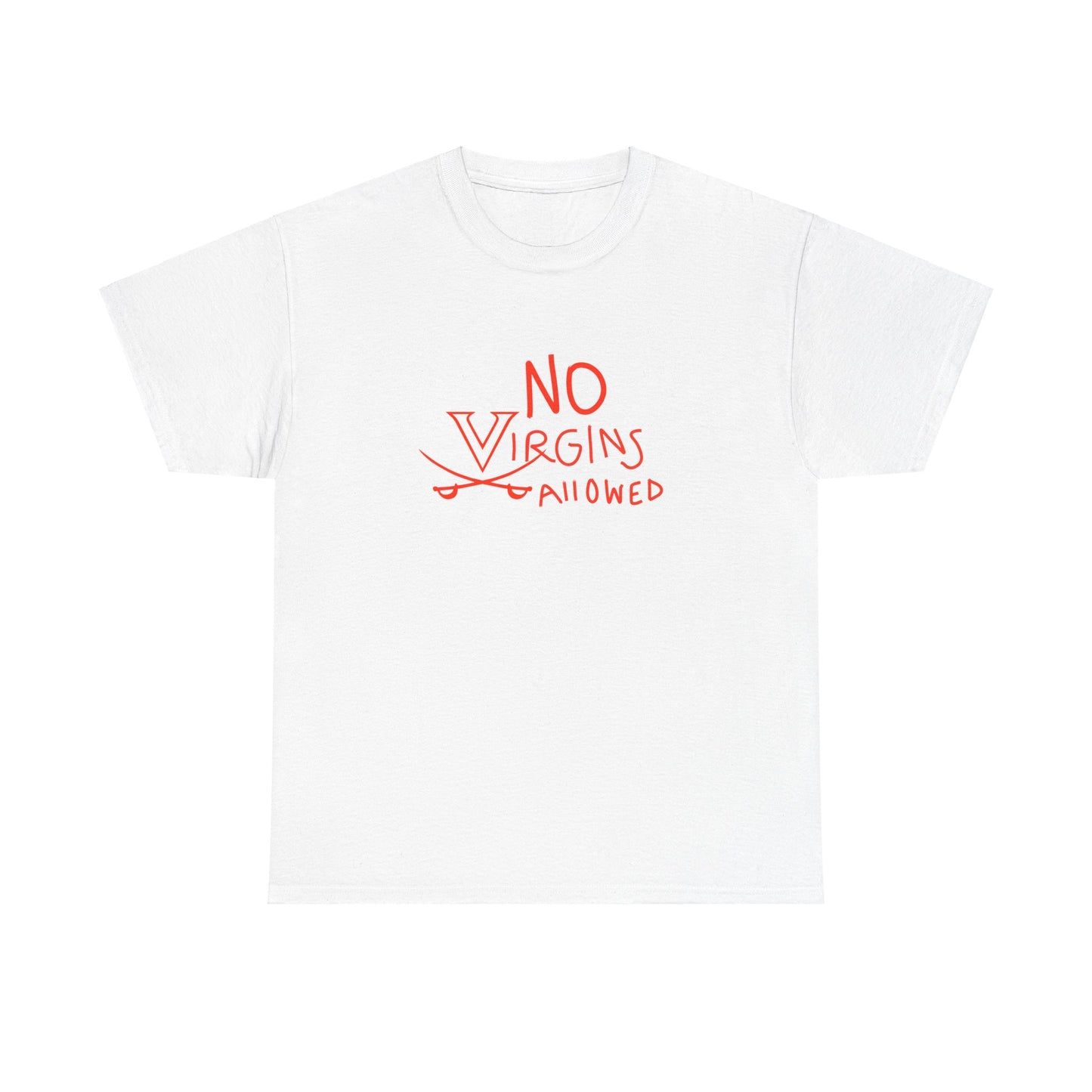 No Virgins Allowed Shirt