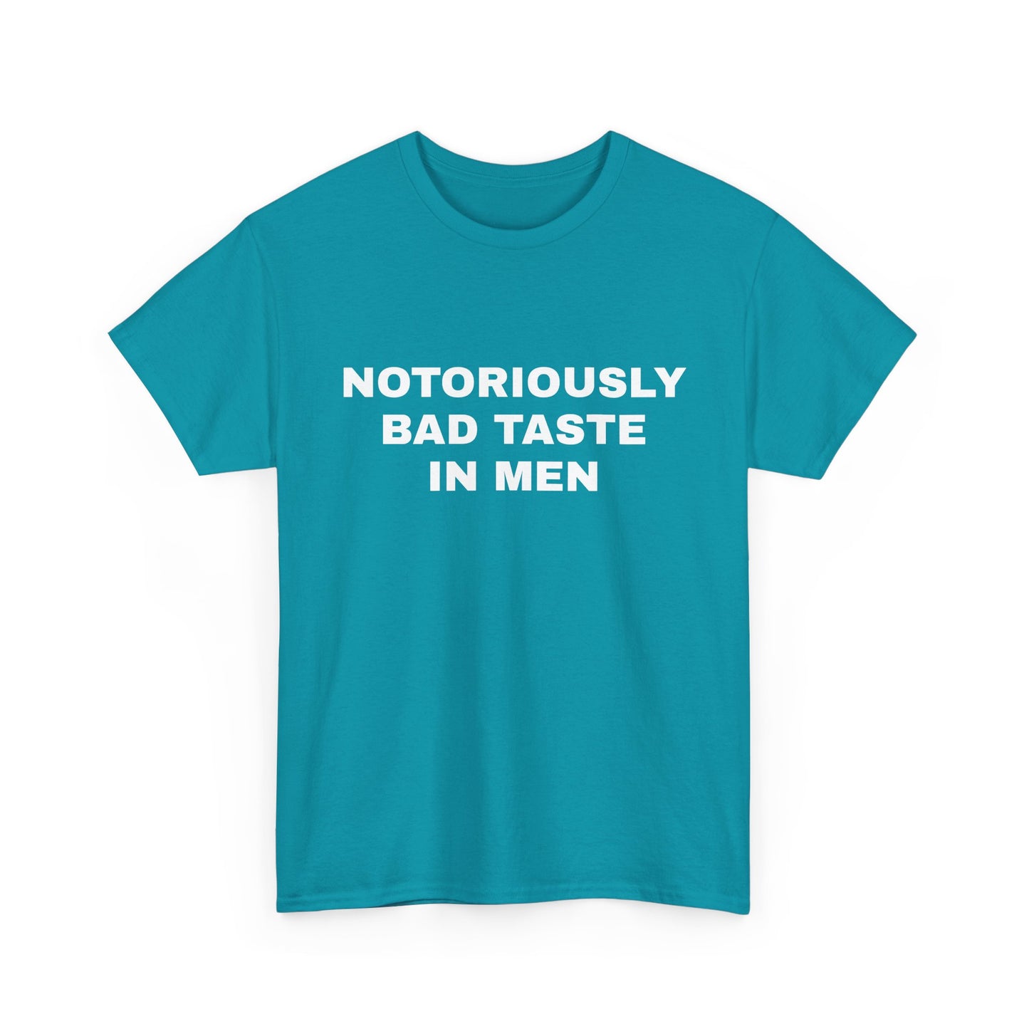 Bad taste in men T-shirt