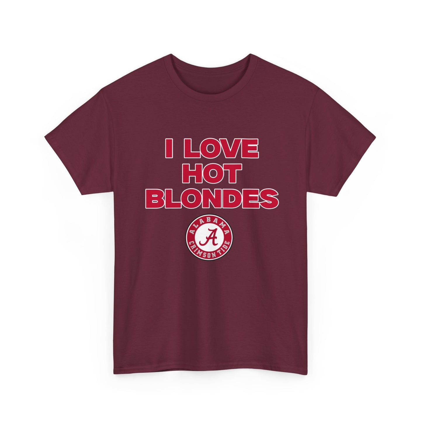 I love hot blondes bama shirt