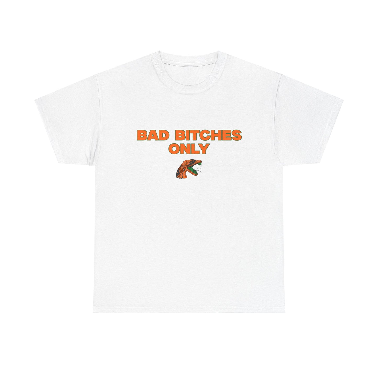 Bad B only Shirt