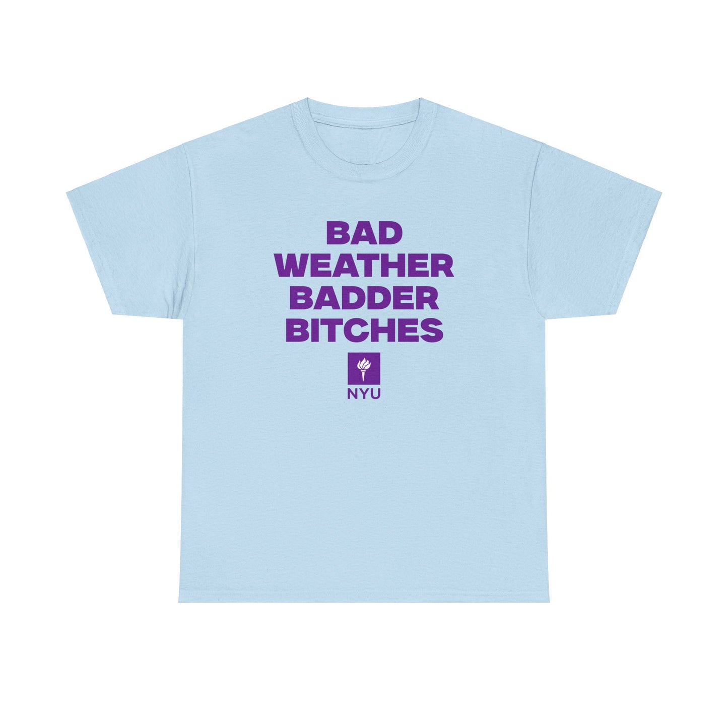 Bad Weather Badder B**** Shirt