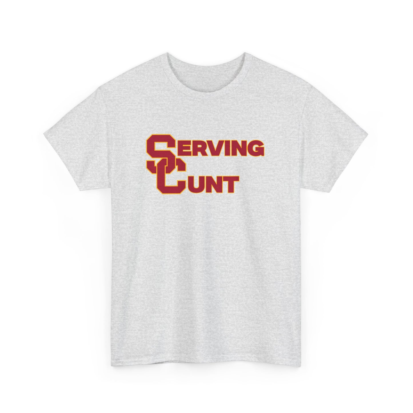 USC Serving C*** Shirt