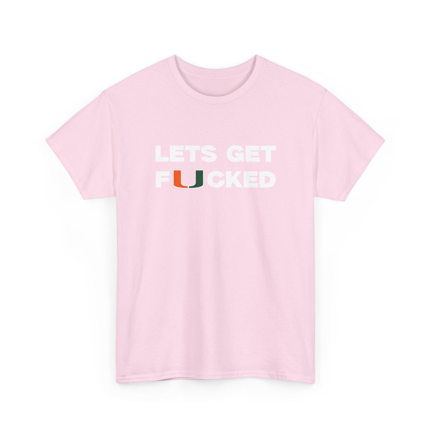 Lets get f****** Shirt