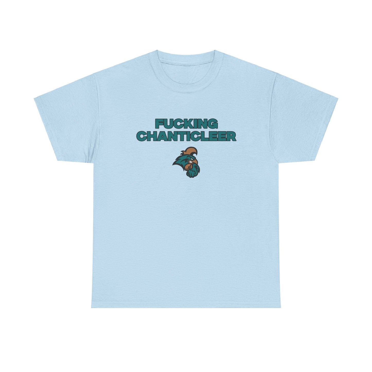 F***** Chanticleer shirt