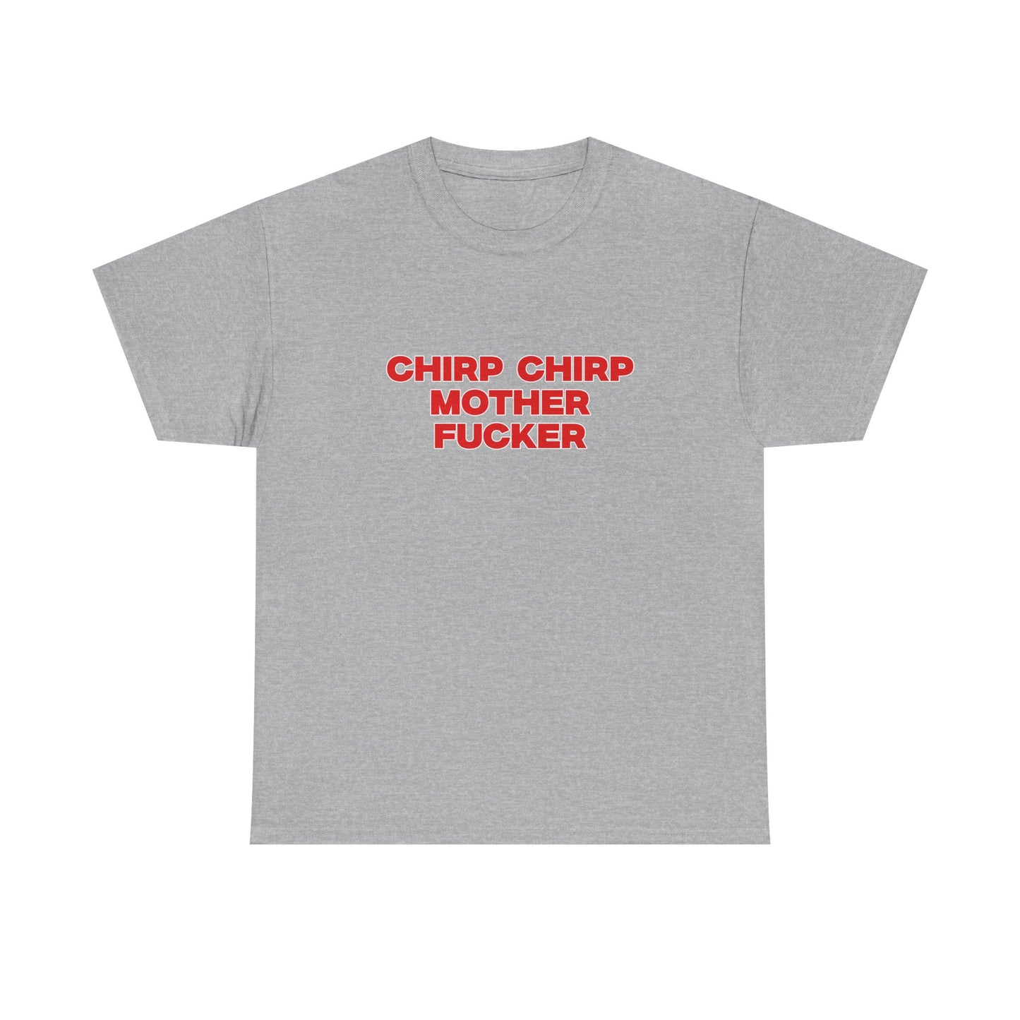 Chirp Chirp MF T-shirt