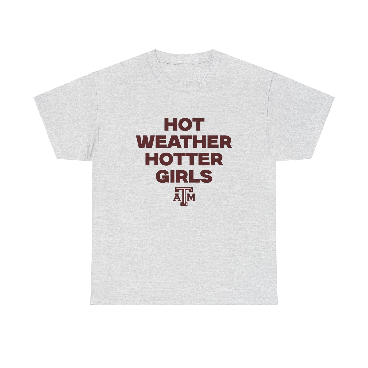 Hot weather hotter girls Shirt