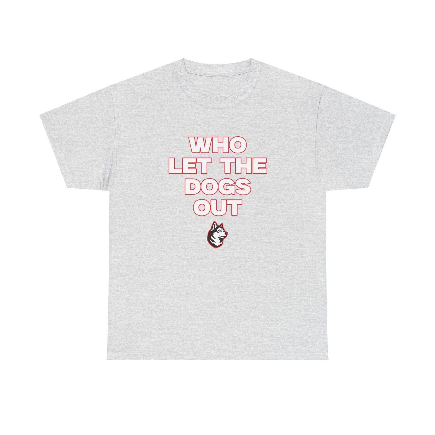 Who let the dogs out? Shirt