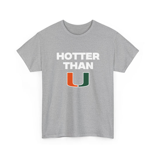 Hotter than U Shirt