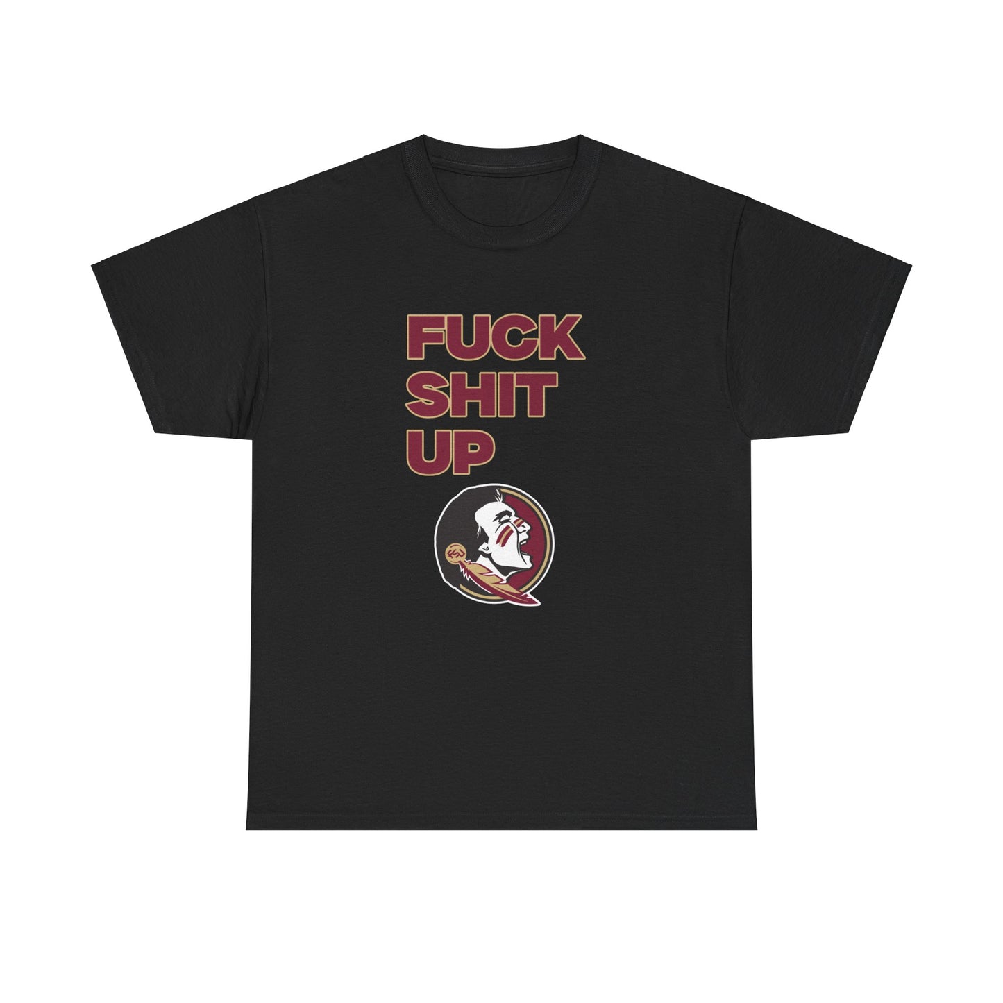 F*** S*** Up Shirt