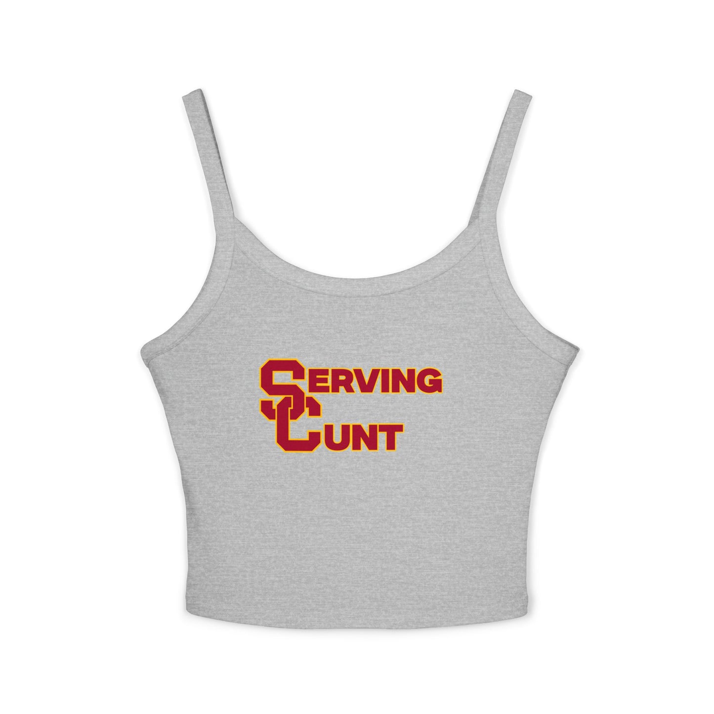 Serving C*** Spaghetti Strap Tank Top