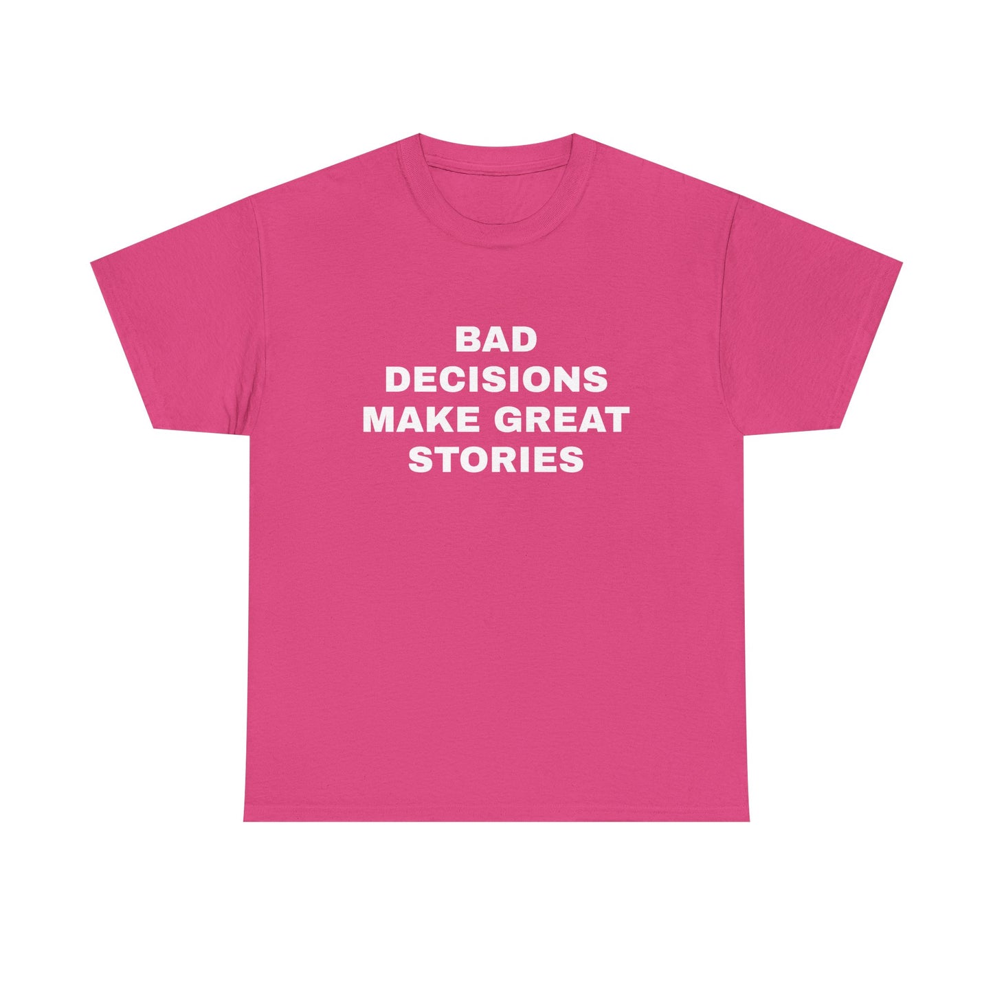 Bad decisions T-Shirt
