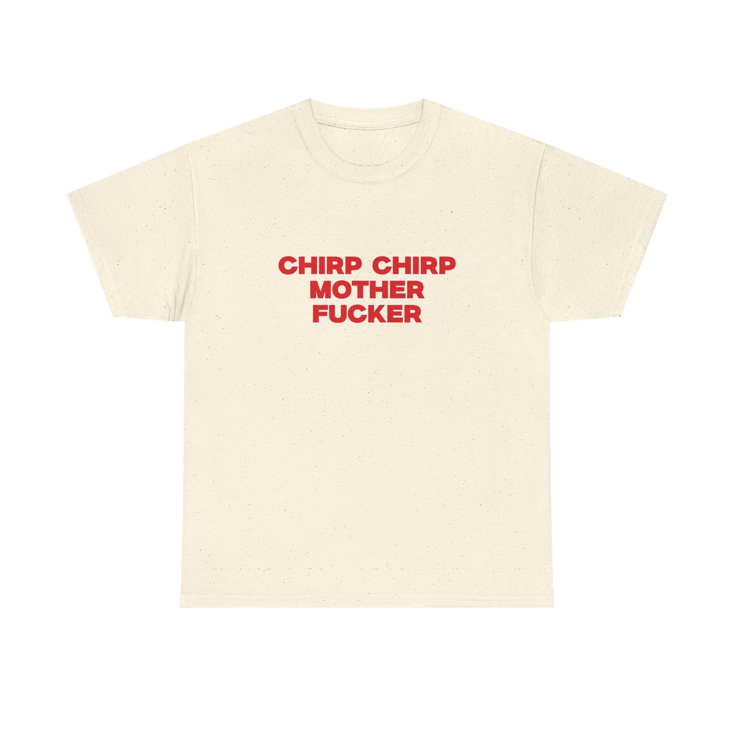 Chirp Chirp MF T-shirt