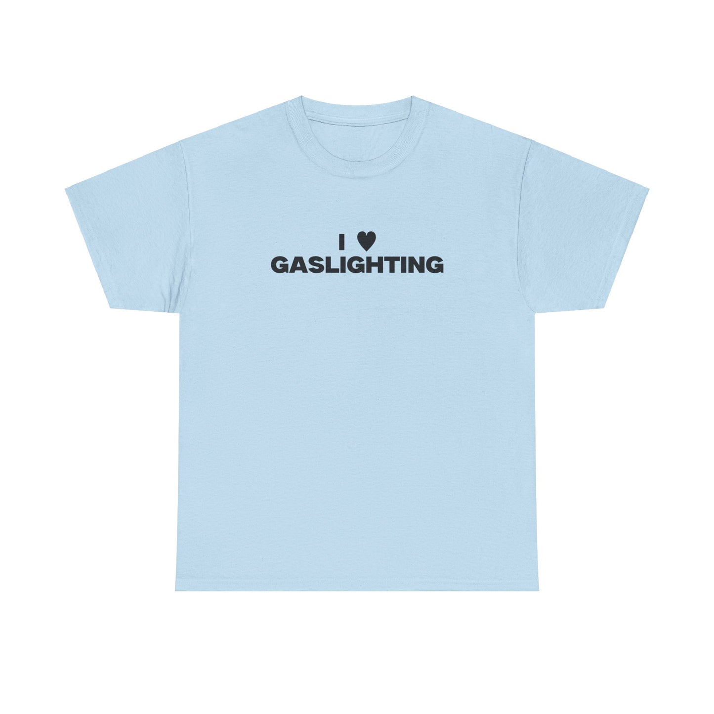 I Love Gaslighting Shirt