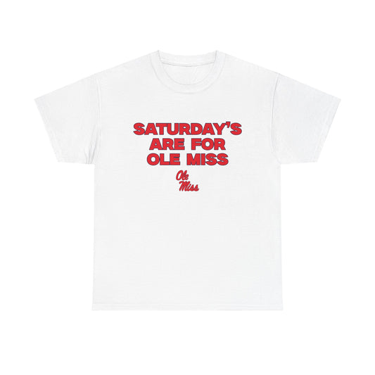 Saturdays are for Ole Miss Shirt