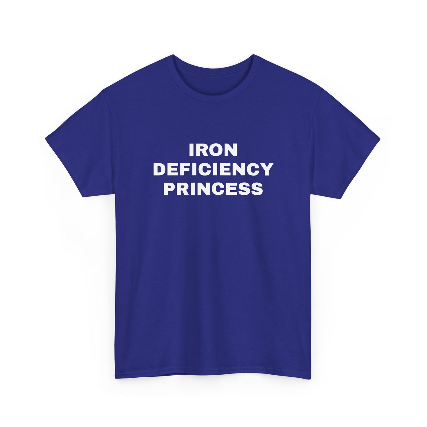 Iron Deficiency Princess T-Shirt