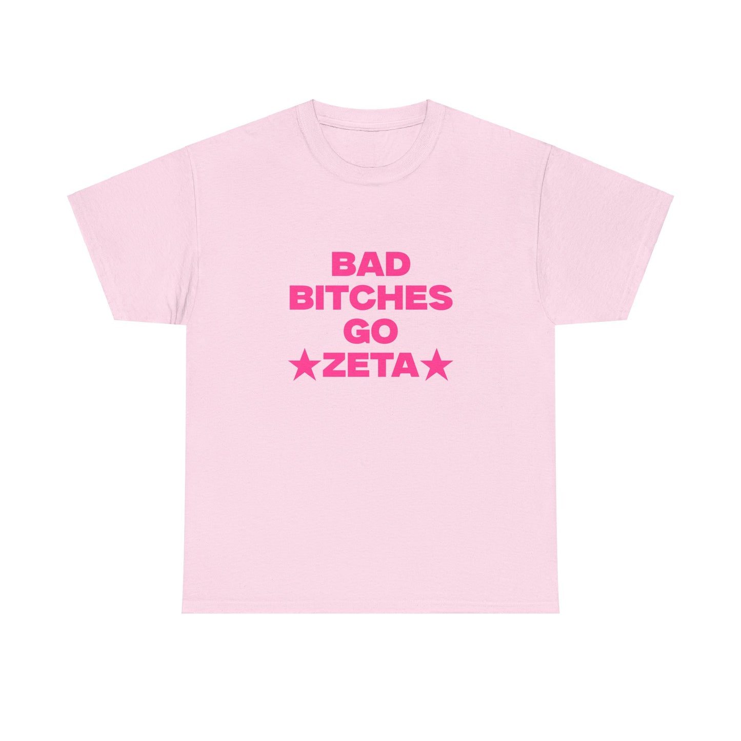 BAD B***** GO ZETA SHIRT