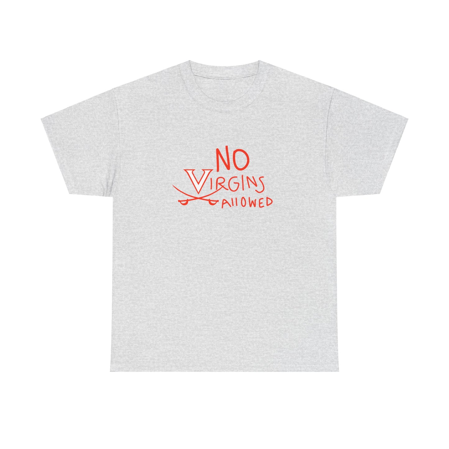 No Virgins Allowed Shirt