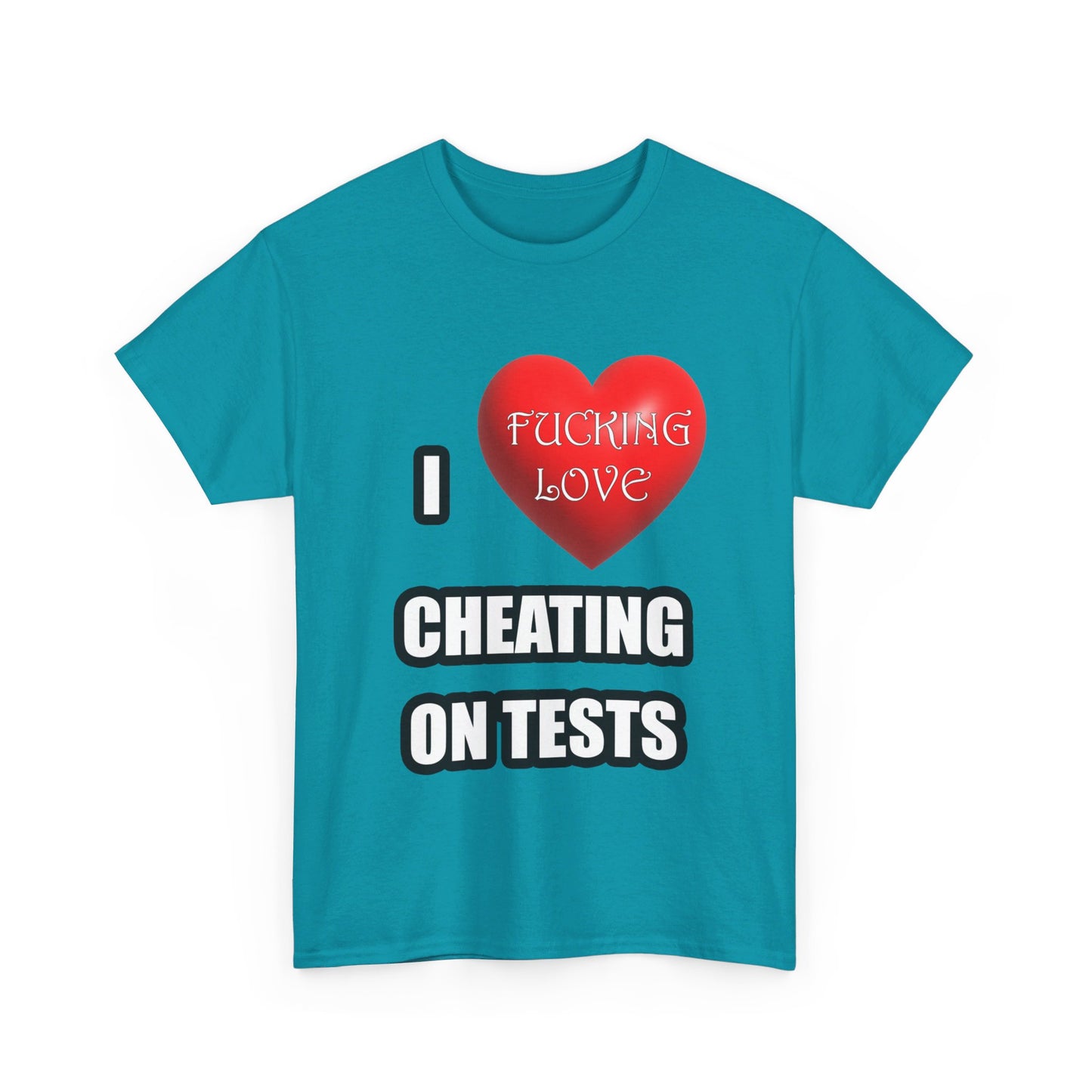 I love cheating on tests Shirt