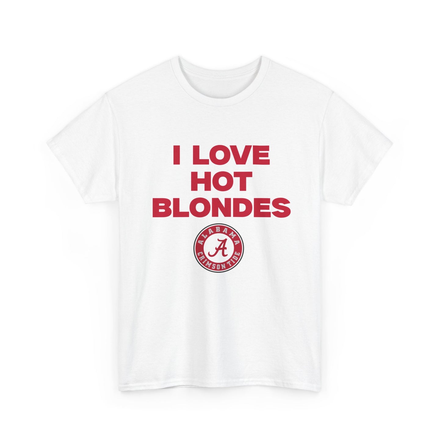 I love hot blondes bama shirt