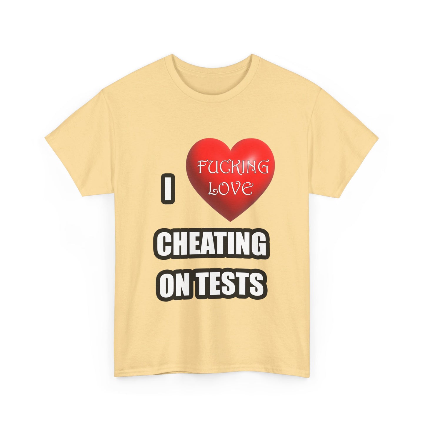 I love cheating on tests Shirt