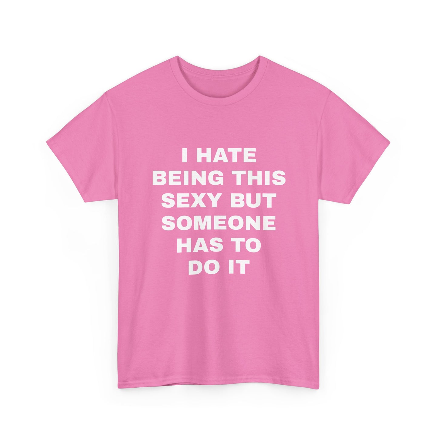 Someone Has to Do it T-Shirt