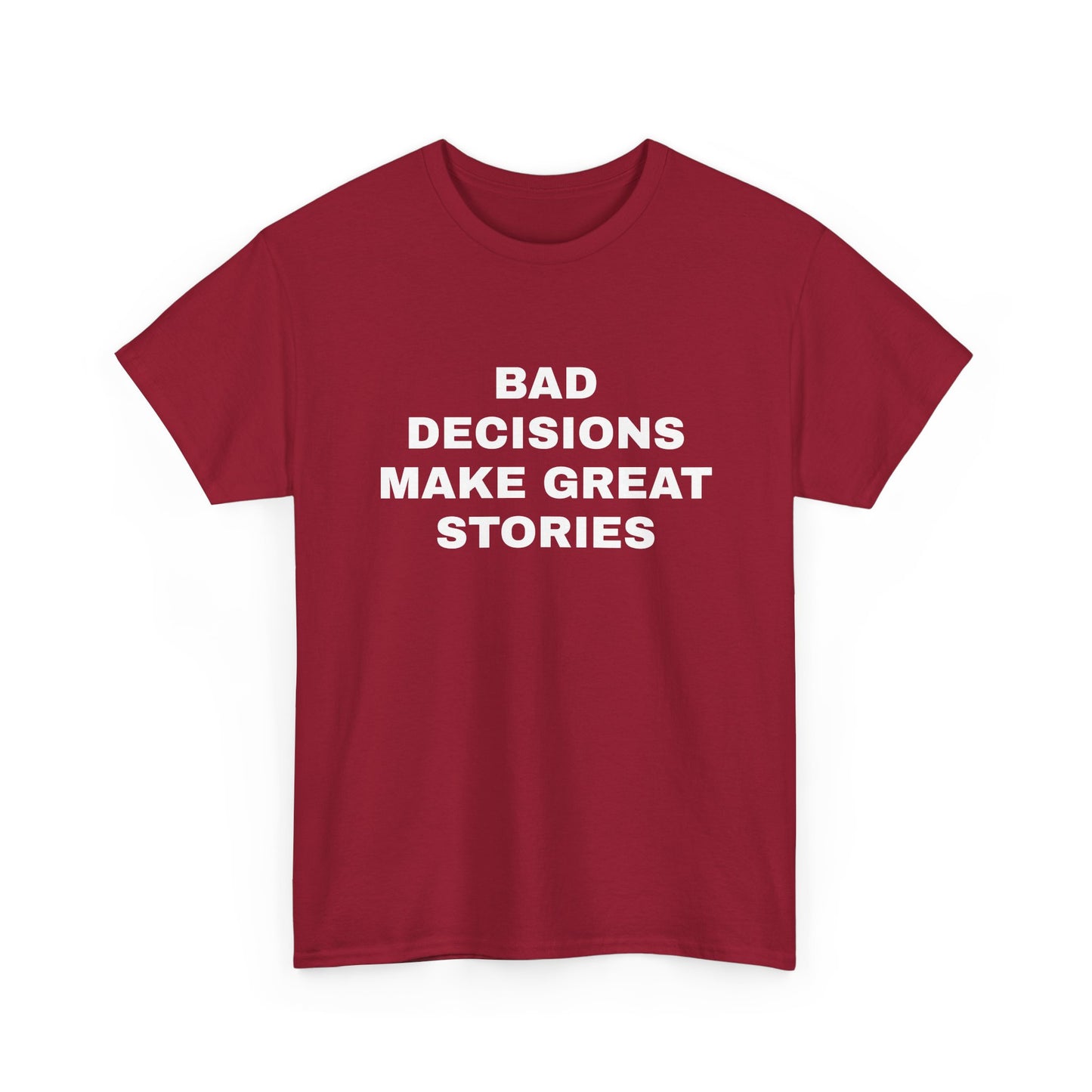 Bad decisions T-Shirt