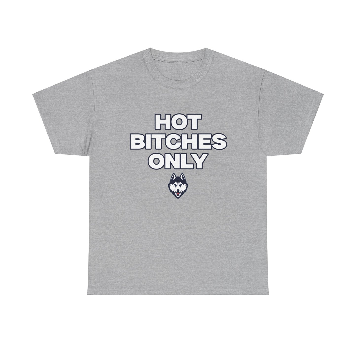 Hot B***** Only Shirt